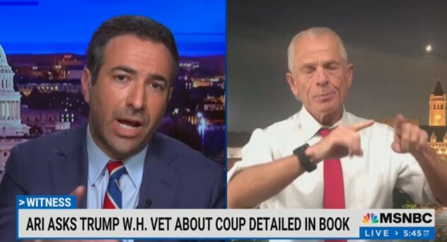 Ari Melber Throws Down with Peter Navarro in WILD Interview: ‘Do You Realize You Are Describing a Coup?’