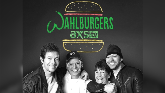 ‘Wahlburgers’ Reality Series Heads To AXS TV
